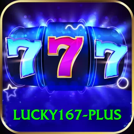Lucky167 Plus 2024 - 2