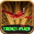 trout - Prime Edition v1.9.8